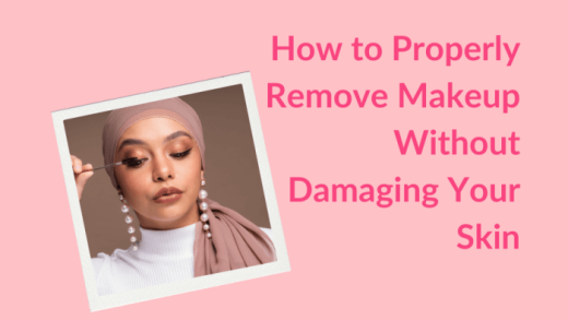 How to effectively remove makeup without damaging skin